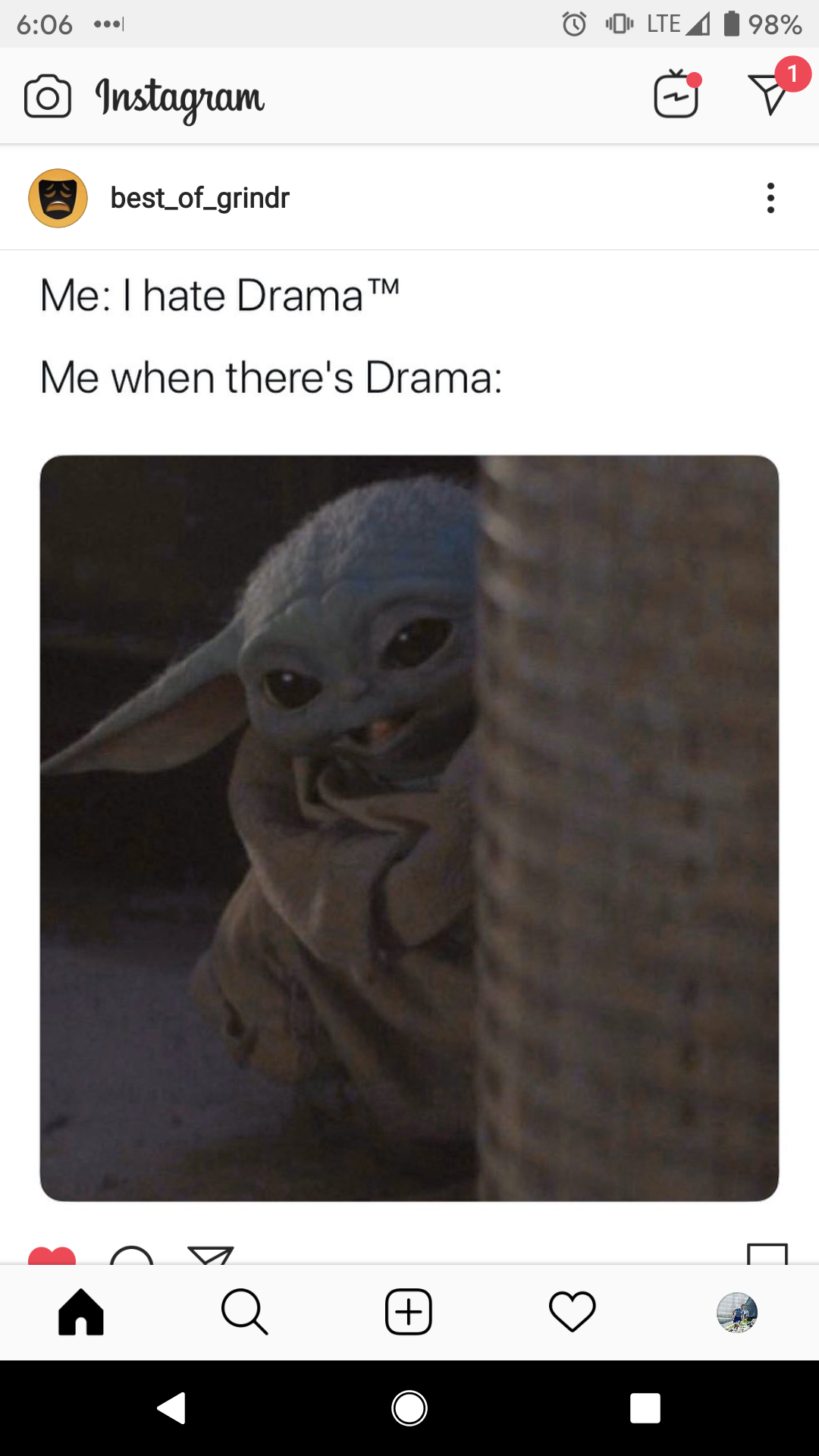This meme features a photo of the character Grogu (also known as "Baby Yoda") from the Star Wars franchise. The text above the image reads "Me: I hate drama. Drama: I hate you too." The meme is a humorous take on the idea that drama is often a two-way street, and that both parties can be equally annoyed with each other.